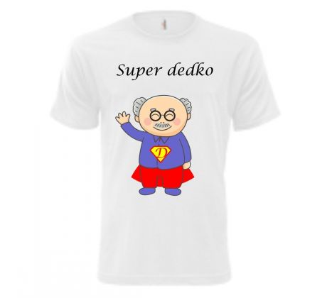 Tričko Super dedko