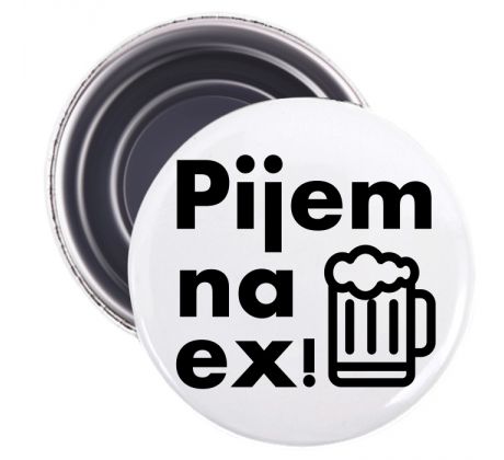 Magnetka Pijem na ex