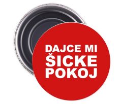 Magnetka Dajce mi šicke pokoj červená