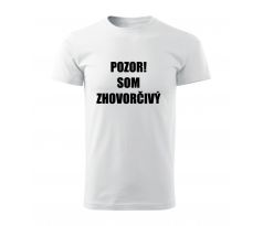 Tričko pozor som zhovorčivý