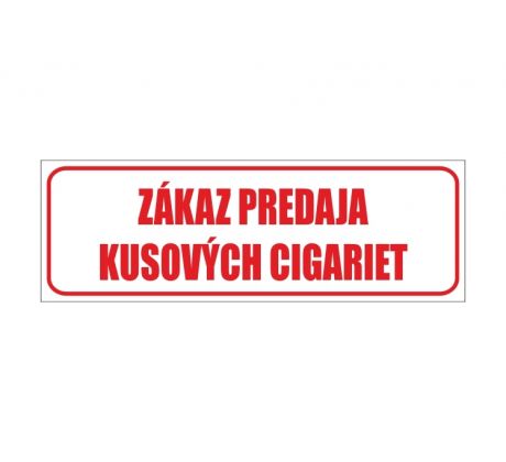 Samolepka ZÁKAZ PREDAJA KUSOVÝCH CIGARIET / 30 x 10 cm